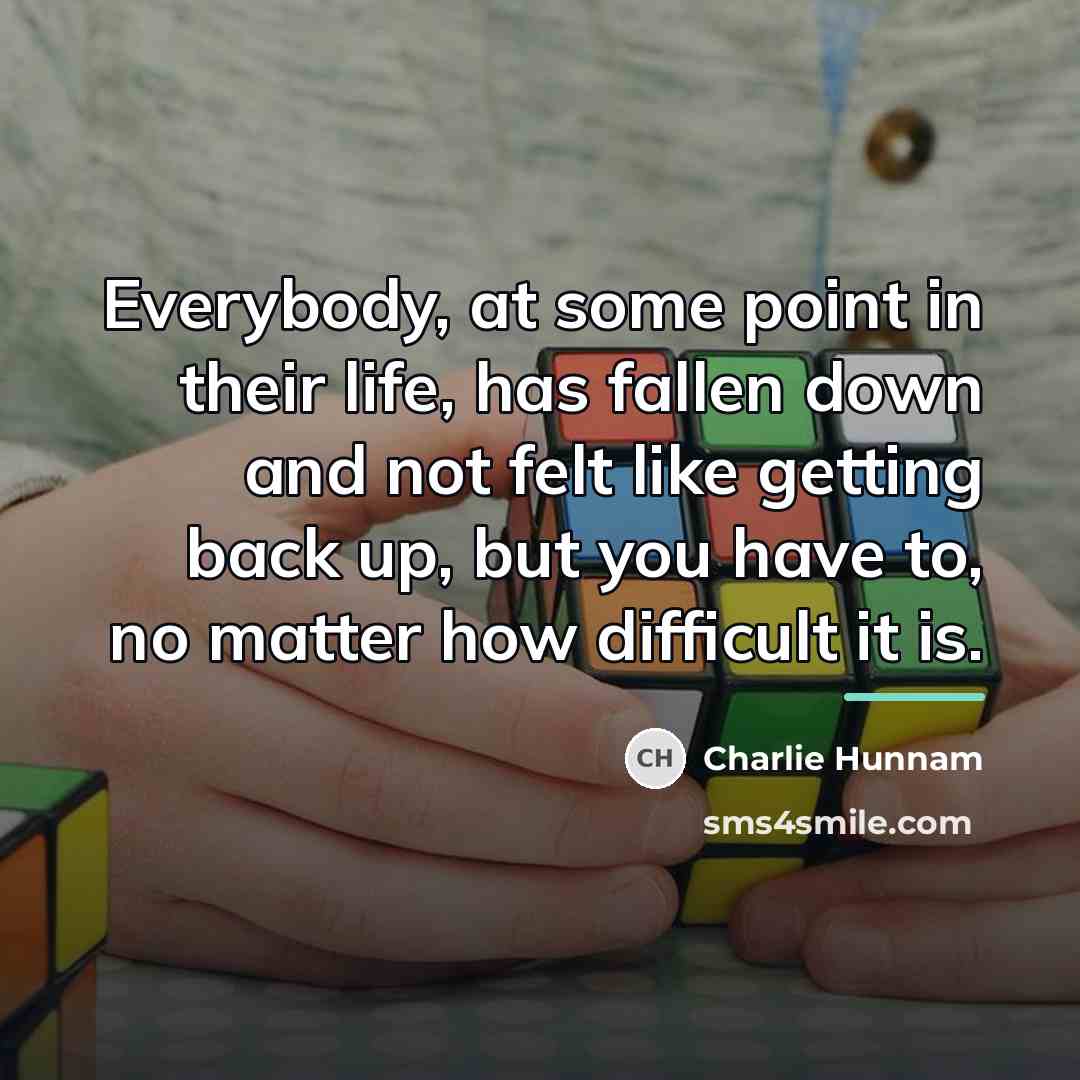 “Everybody, at some point in their life, has fallen down…” quote by Charlie Hunnam