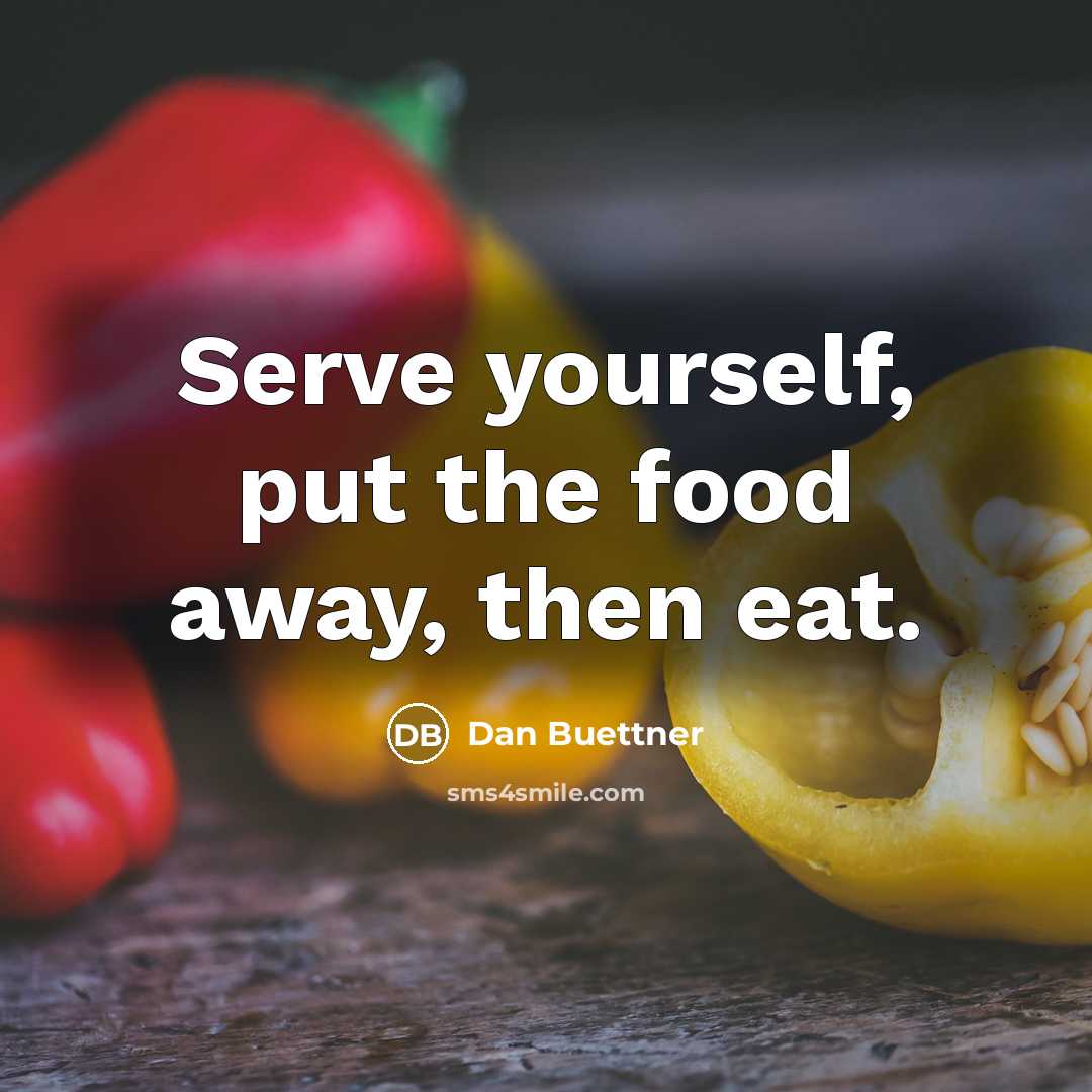 “Serve yourself, put the food away, then eat.…” quote by Dan Buettner