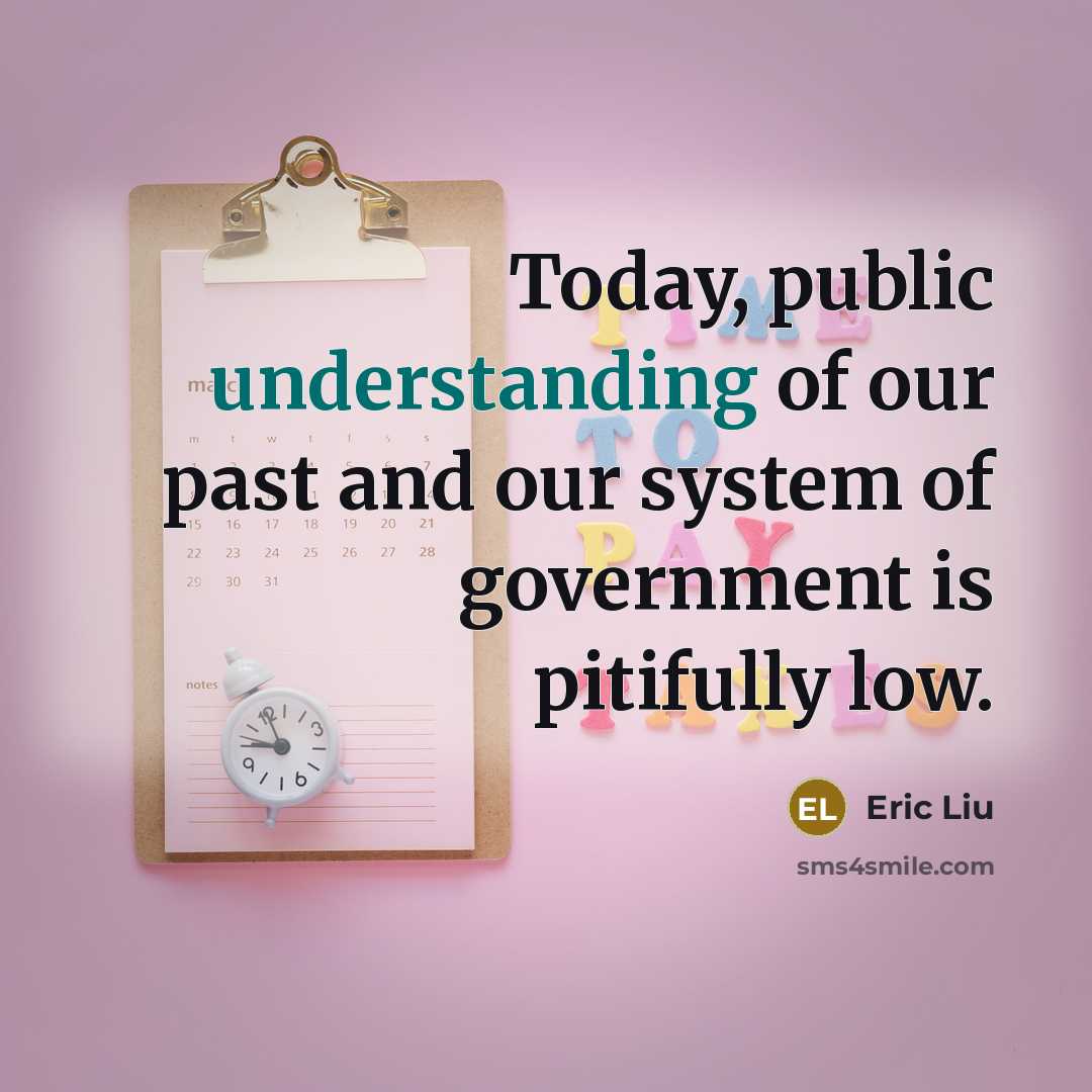 “Today, public understanding of our past and our system of…” quote by Eric Liu