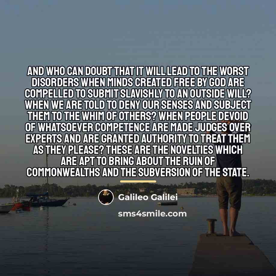 “And who can doubt that it will lead to the…” quote by Galileo Galilei
