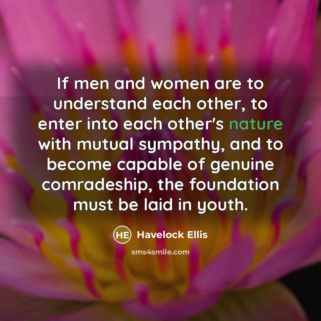 “If men and women are to understand each other, to…” quote by Havelock Ellis