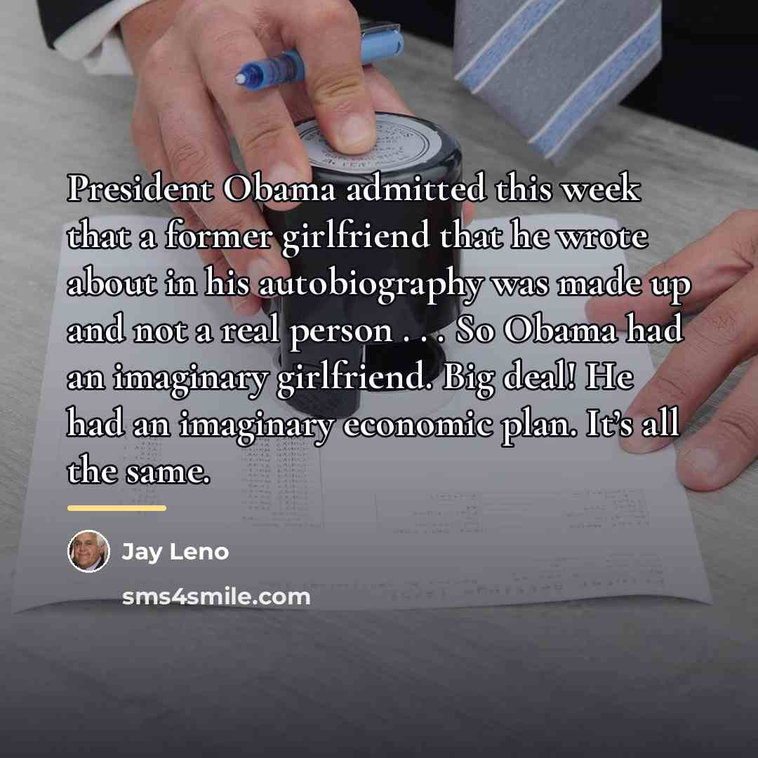 “President Obama admitted this week that a former girlfriend that…” quote by Jay Leno