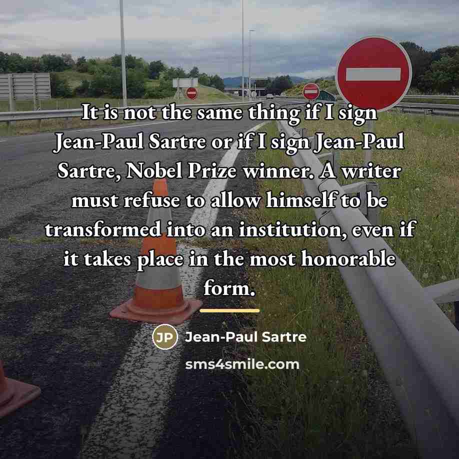 “It is not the same thing if I sign Jean-Paul…” quote by Jean-Paul Sartre