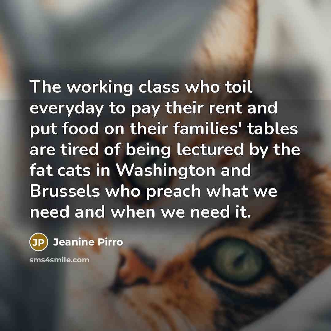 “The working class who toil everyday to pay their rent…” quote by Jeanine Pirro