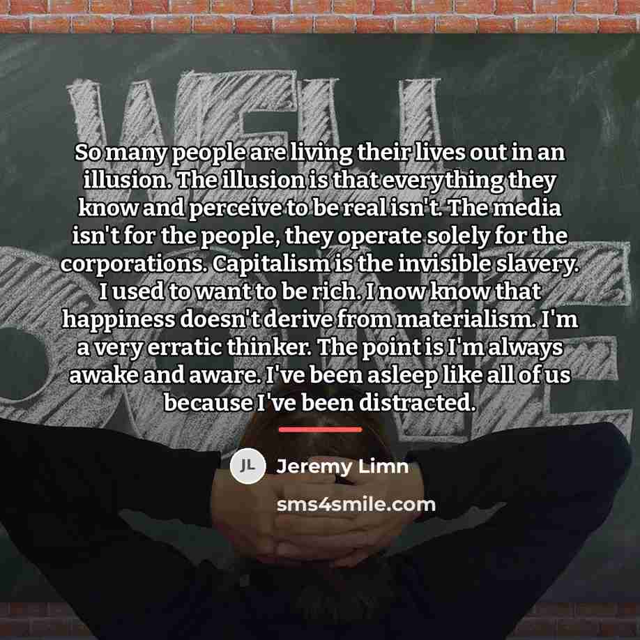 “So many people are living their lives out in an…” quote by Jeremy Limn