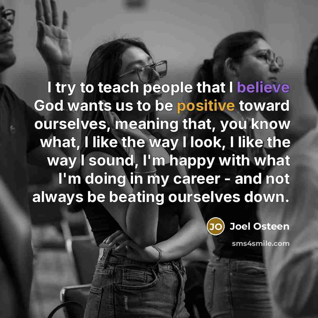 “I try to teach people that I believe God wants…” quote by Joel Osteen