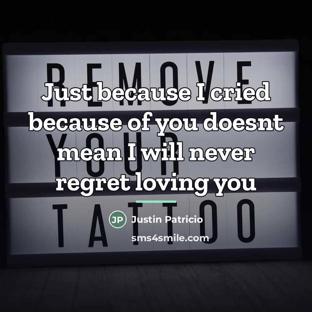 “Just because I cried because of you doesnt mean I…” quote by Justin Patricio