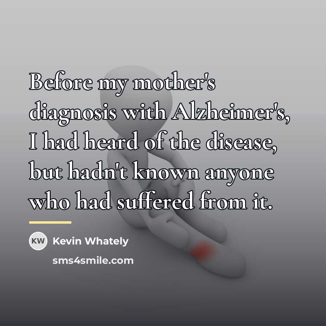 “Before my mother's diagnosis with Alzheimer's, I had heard of…” quote by Kevin Whately