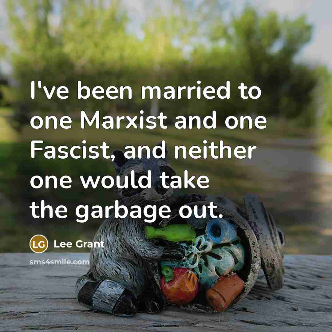 “I've been married to one Marxist and one Fascist, and…” quote by Lee Grant