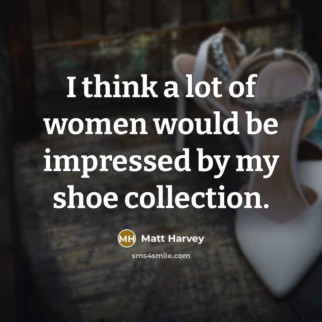“I think a lot of women would be impressed by…” quote by Matt Harvey