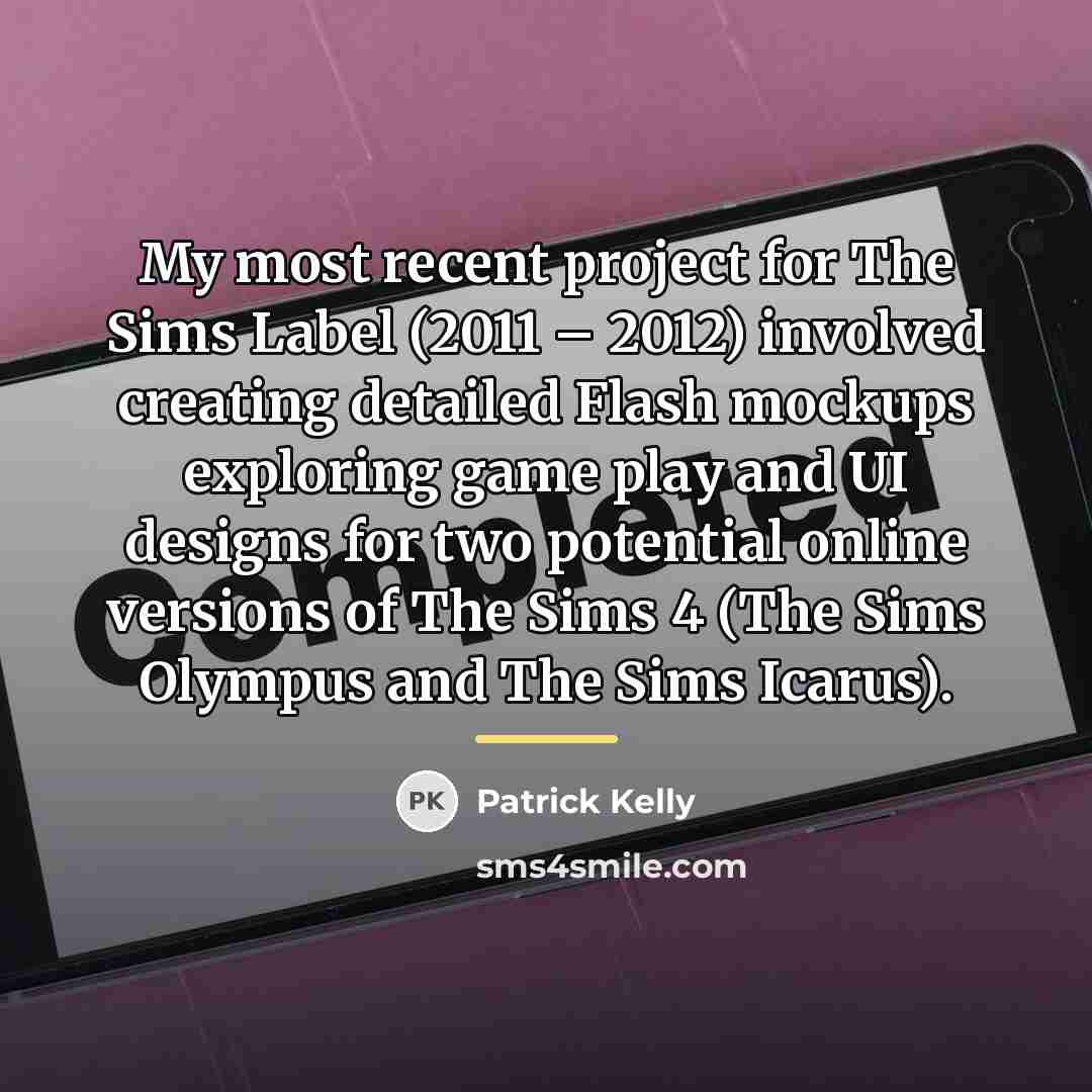 “My most recent project for The Sims Label (2011 –…” quote by Patrick Kelly