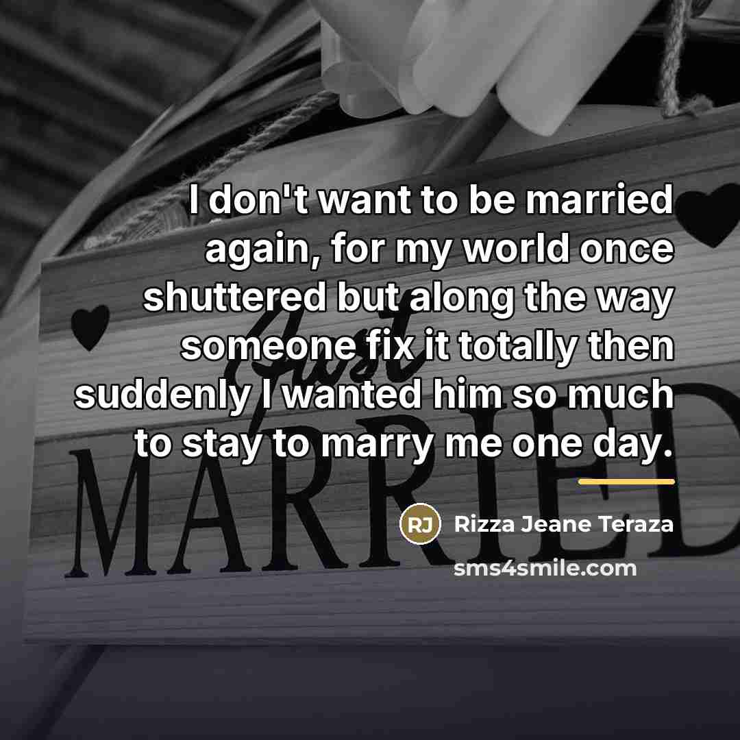 “I don't want to be married again, for my world…” quote by Rizza Jeane Teraza