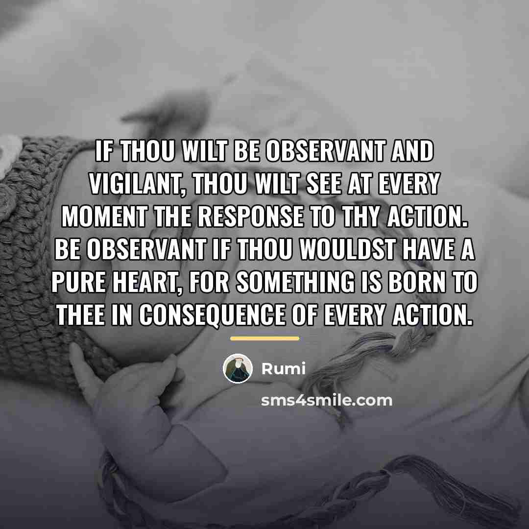 “If thou wilt be observant and vigilant, thou wilt see…” quote by Rumi