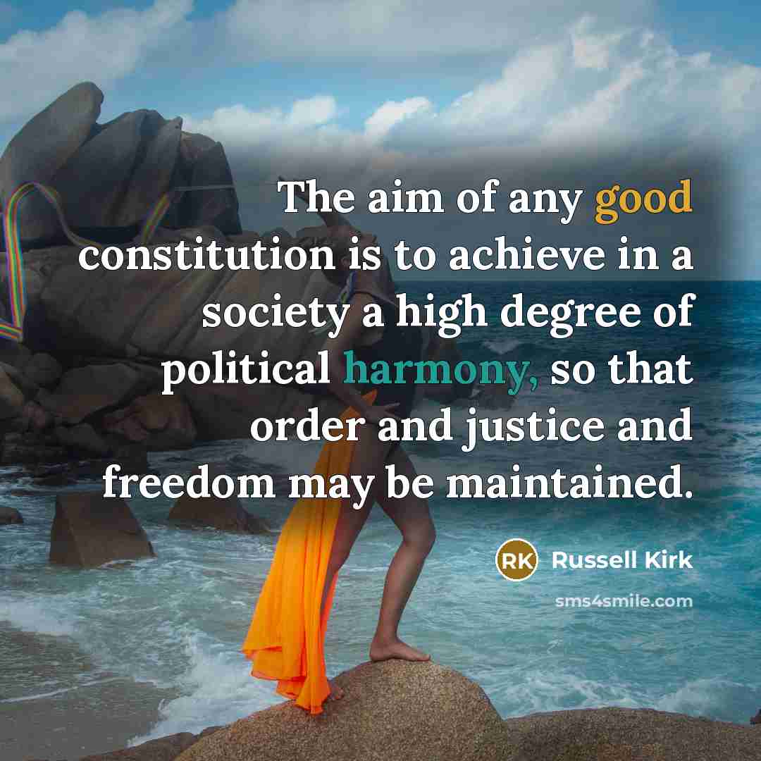 “The aim of any good constitution is to achieve in…” quote by Russell Kirk