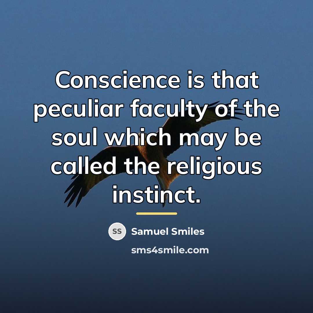 “Conscience is that peculiar faculty of the soul which may…” quote by Samuel Smiles