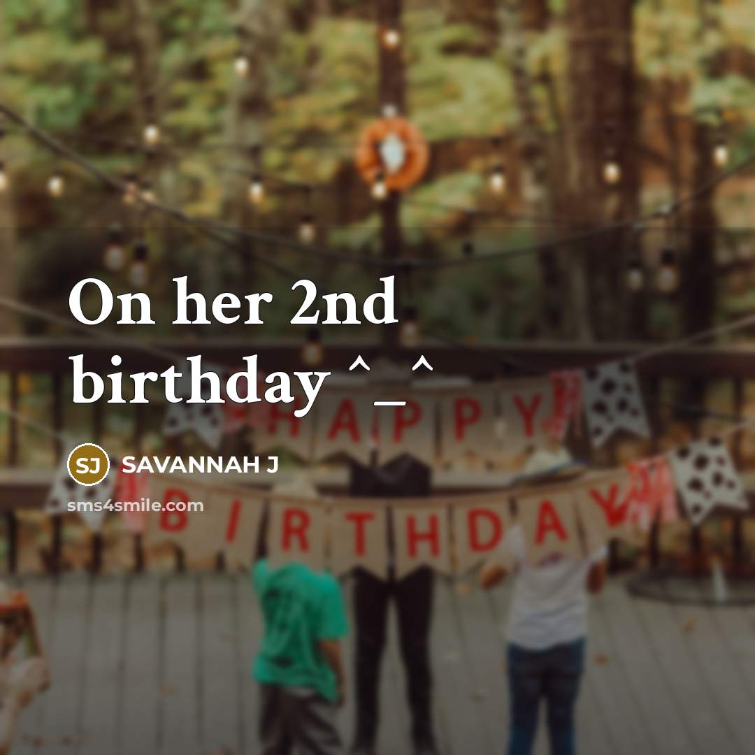 “On her 2nd birthday ^_^…” quote by Savannah J