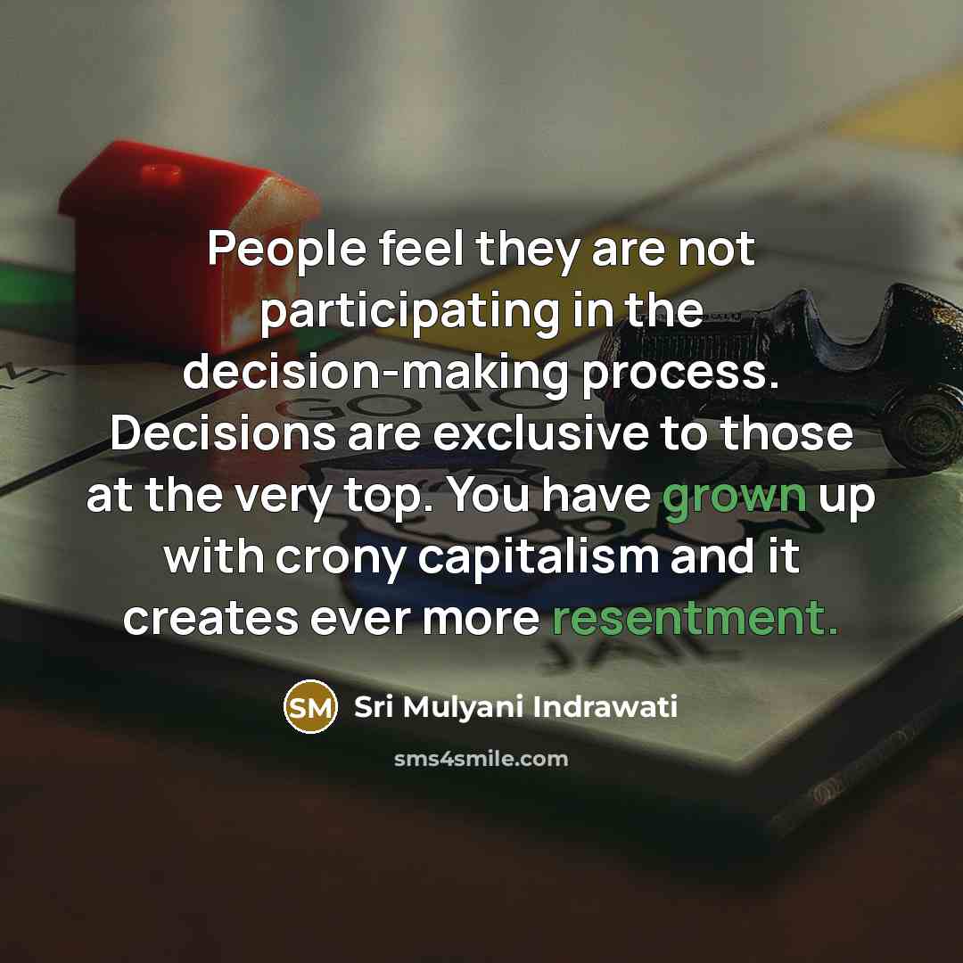 “People feel they are not participating in the decision-making process.…” quote by Sri Mulyani Indrawati