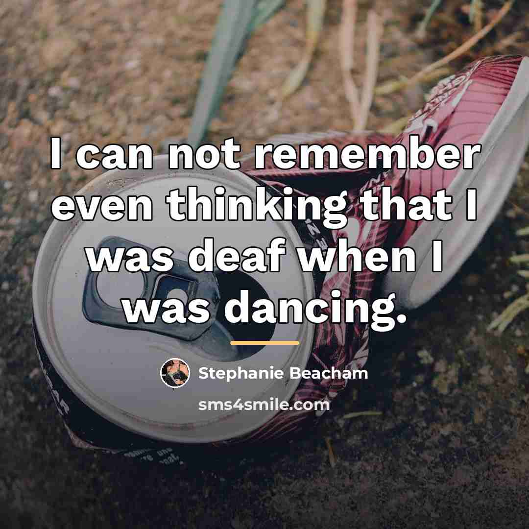 “I can not remember even thinking that I was deaf…” quote by Stephanie Beacham