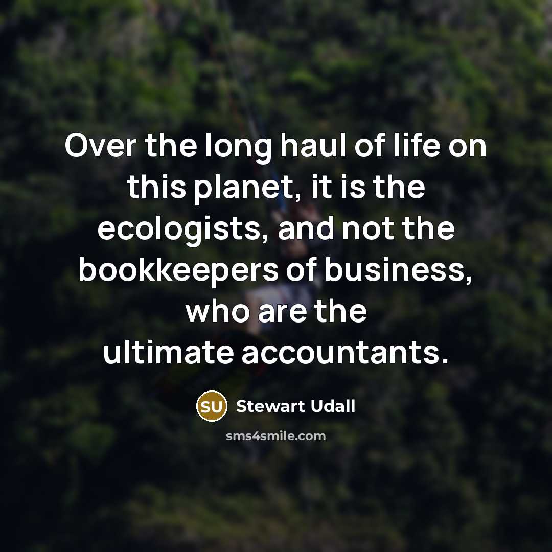 “Over the long haul of life on this planet, it…” quote by Stewart Udall