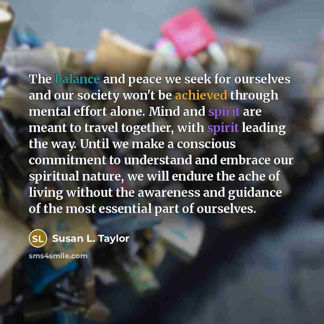 “The balance and peace we seek for ourselves and our…” quote by Susan L. Taylor
