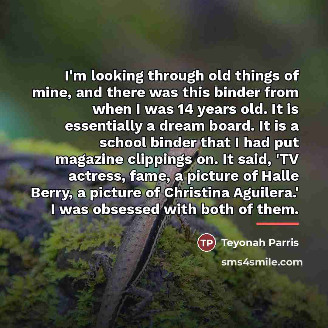 “I'm looking through old things of mine, and there was…” quote by Teyonah Parris