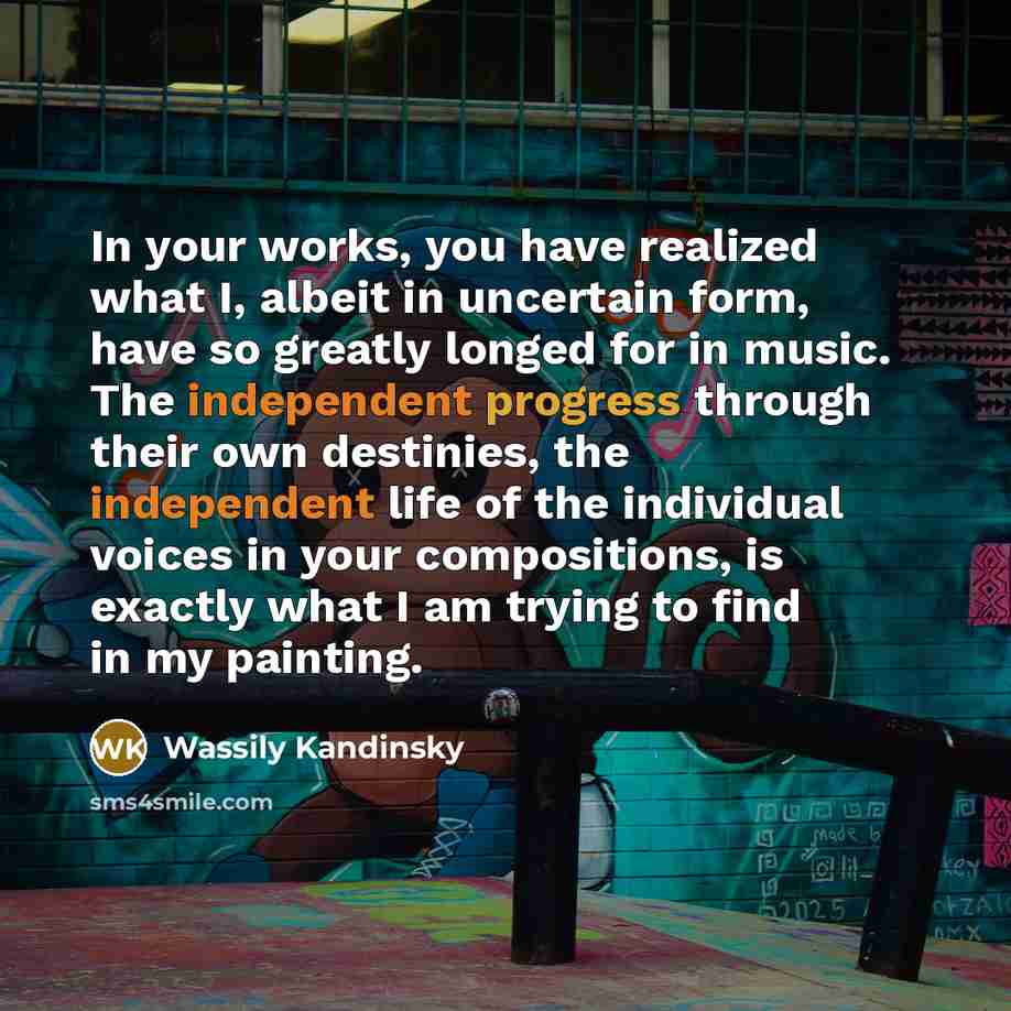 “In your works, you have realized what I, albeit in…” quote by Wassily Kandinsky