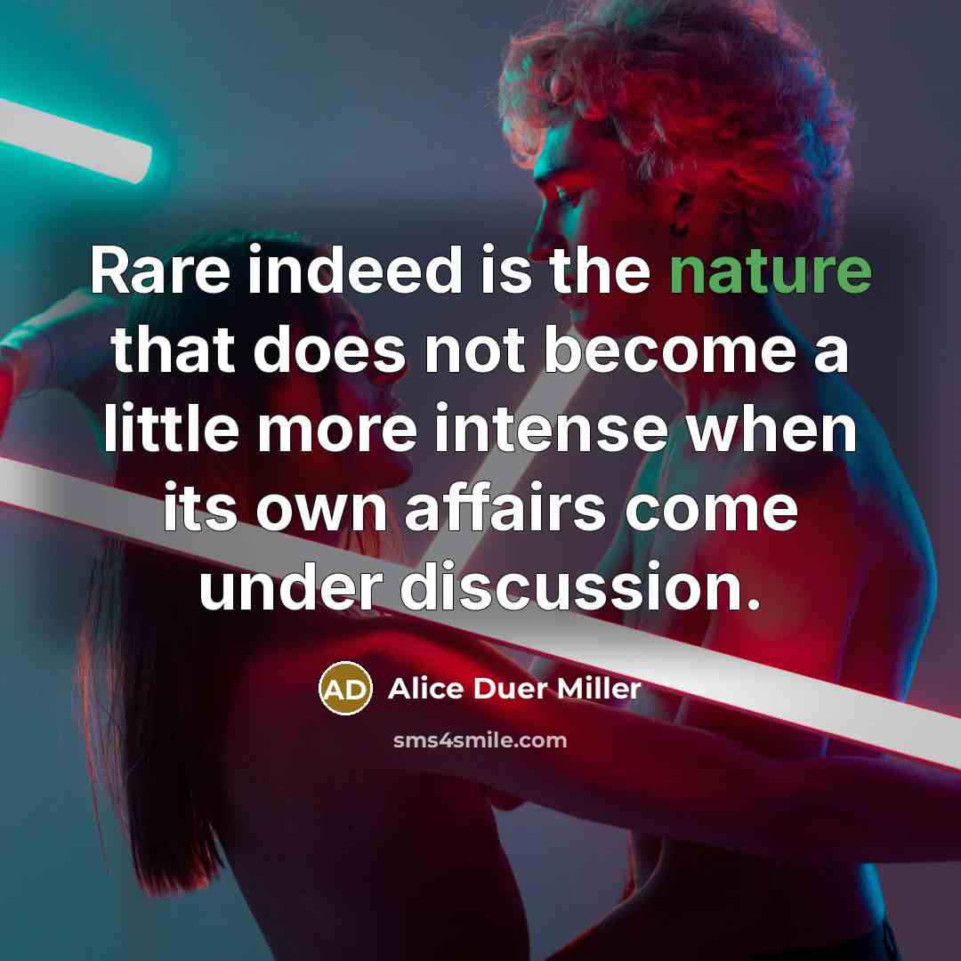 “Rare indeed is the nature that does not become a…” quote by Alice Duer Miller