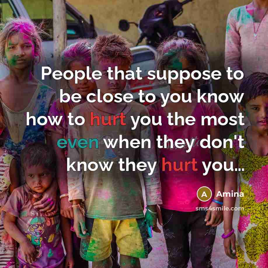 “People that suppose to be close to you know how…” quote by Amina
