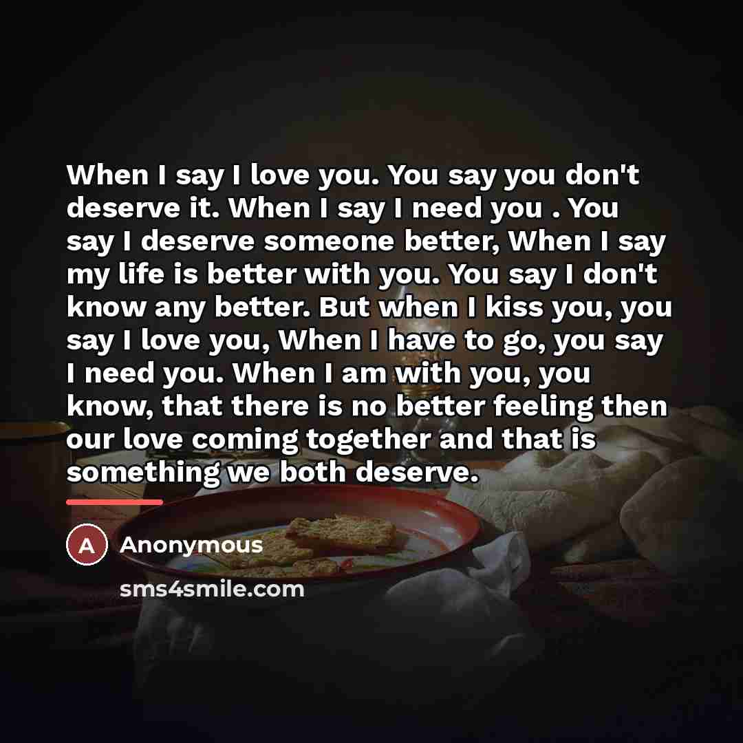 “When I say I love you. You say you don't…” quote by Anonymous