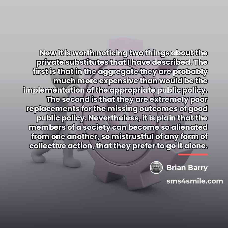 “Now it is worth noticing two things about the private…” quote by Brian Barry