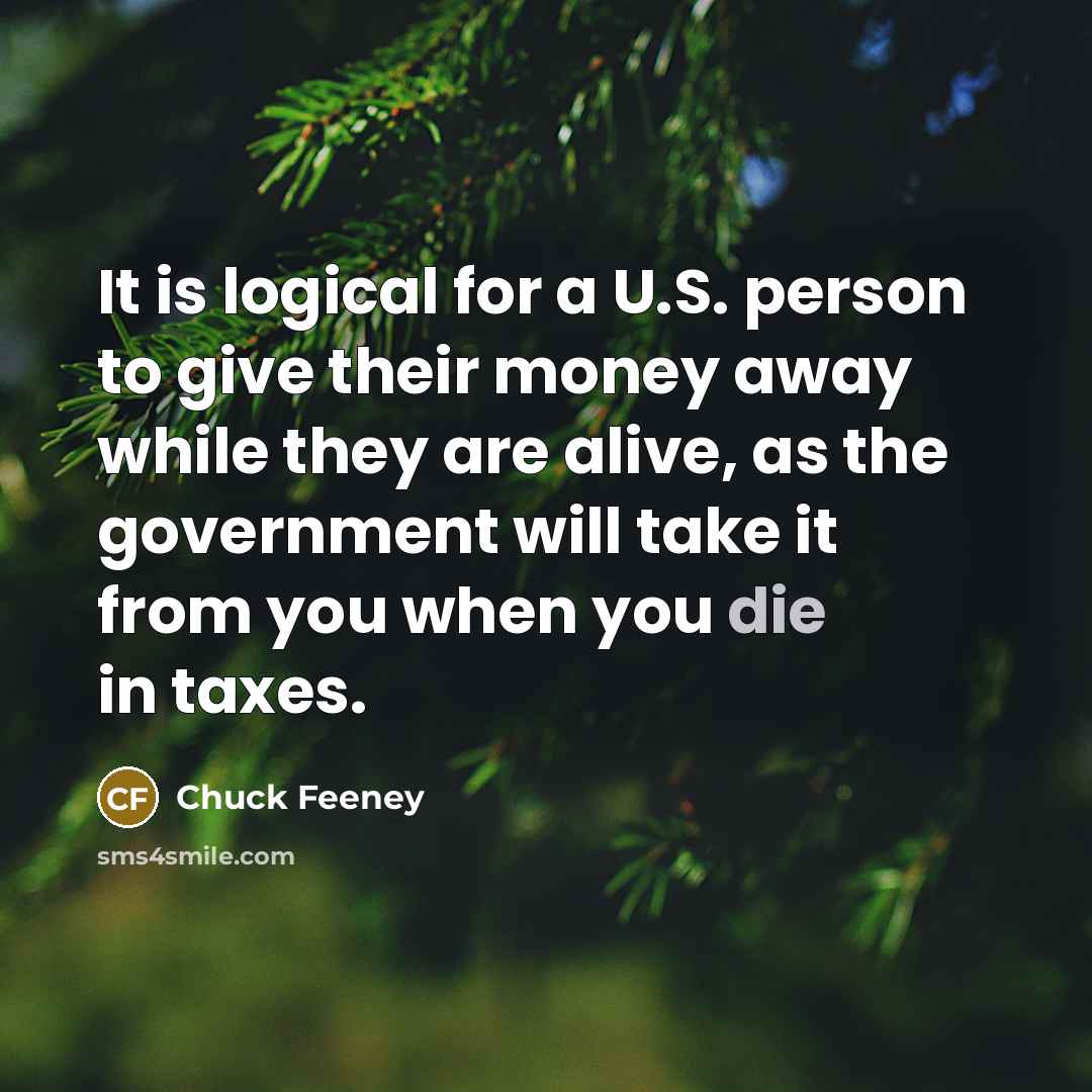 “It is logical for a U.S. person to give their…” quote by Chuck Feeney