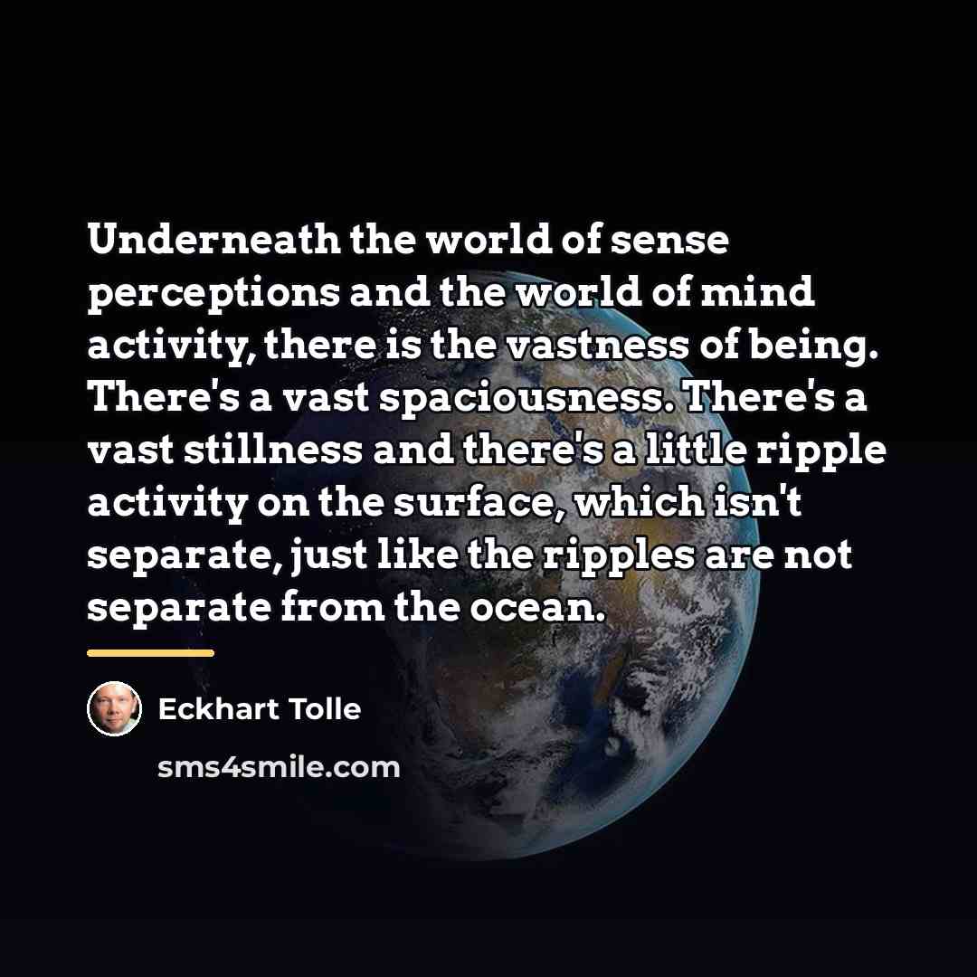 “Underneath the world of sense perceptions and the world of…” quote by Eckhart Tolle