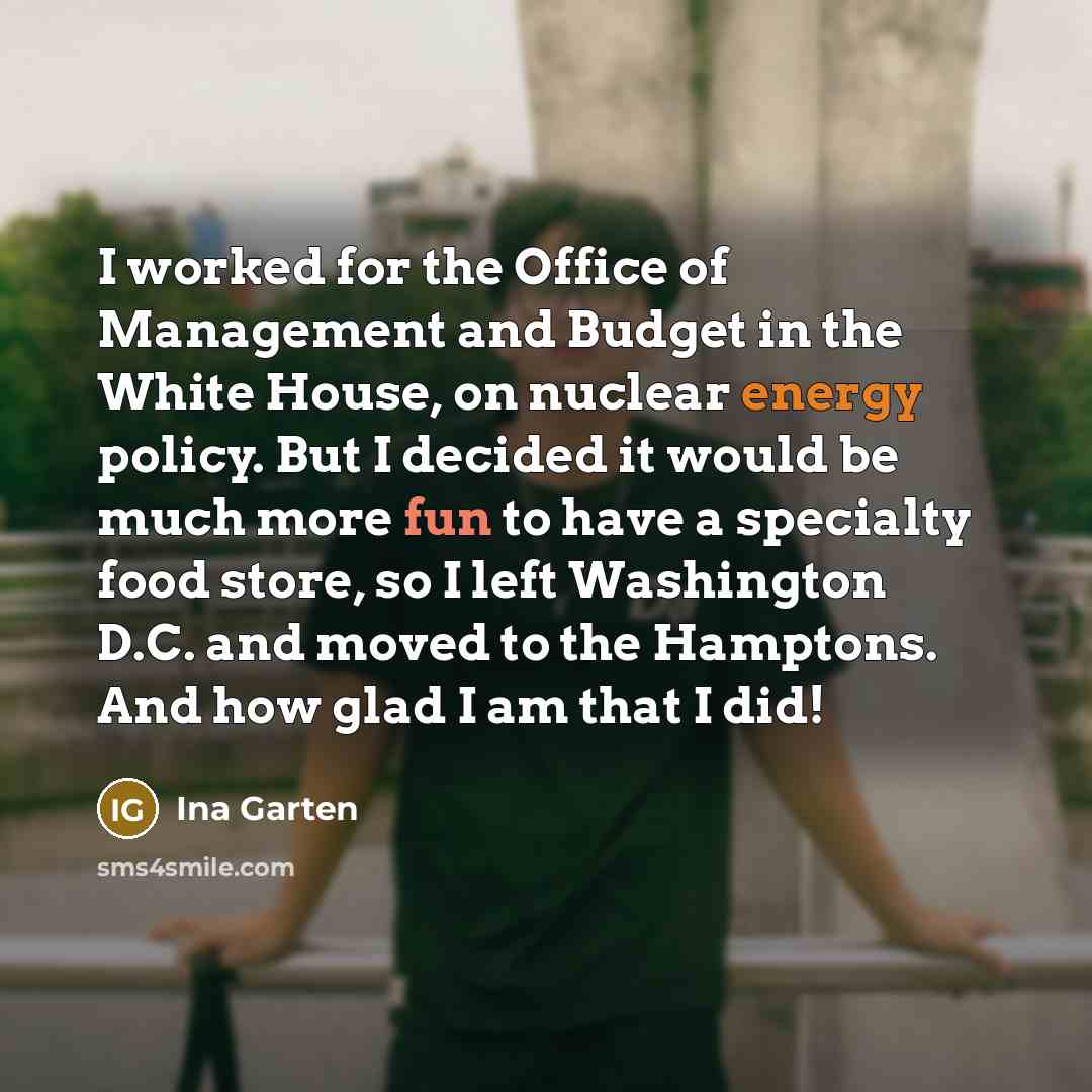 “I worked for the Office of Management and Budget in…” quote by Ina Garten