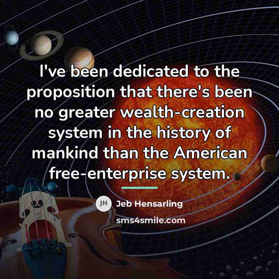 “I've been dedicated to the proposition that there's been no…” quote by Jeb Hensarling