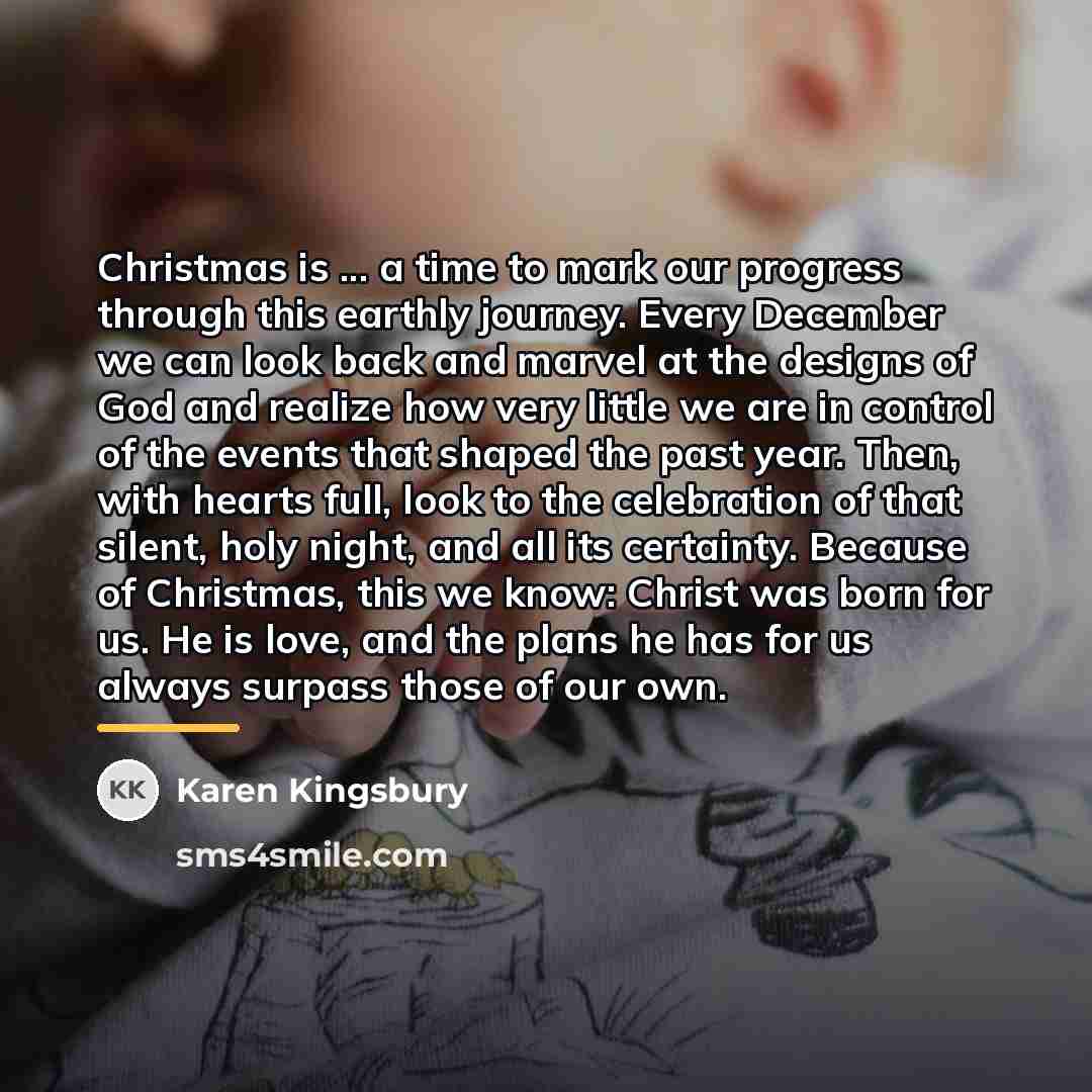 “Christmas is ... a time to mark our progress through…” quote by Karen Kingsbury