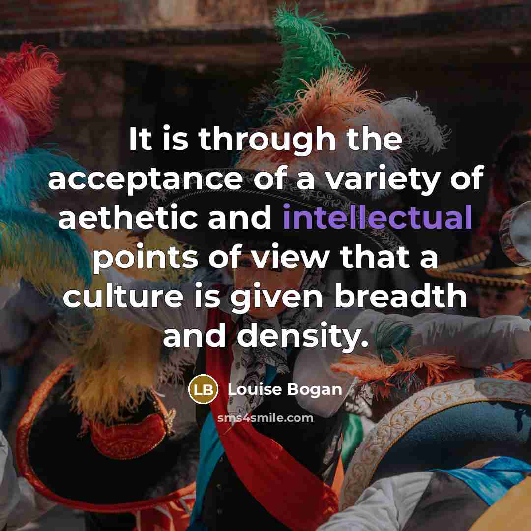 “It is through the acceptance of a variety of aethetic…” quote by Louise Bogan