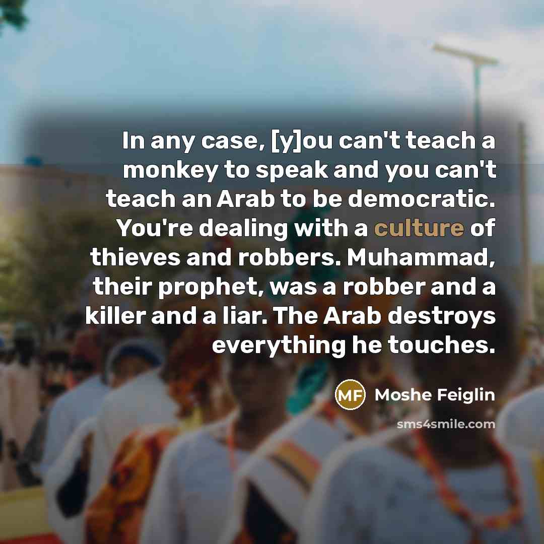“In any case, [y]ou can't teach a monkey to speak…” quote by Moshe Feiglin