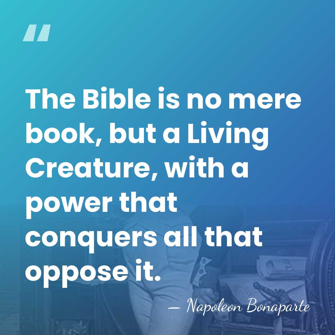 The Bible is no mere book, but a Living Creature, with a&hellip; - Napoleon Bonaparte