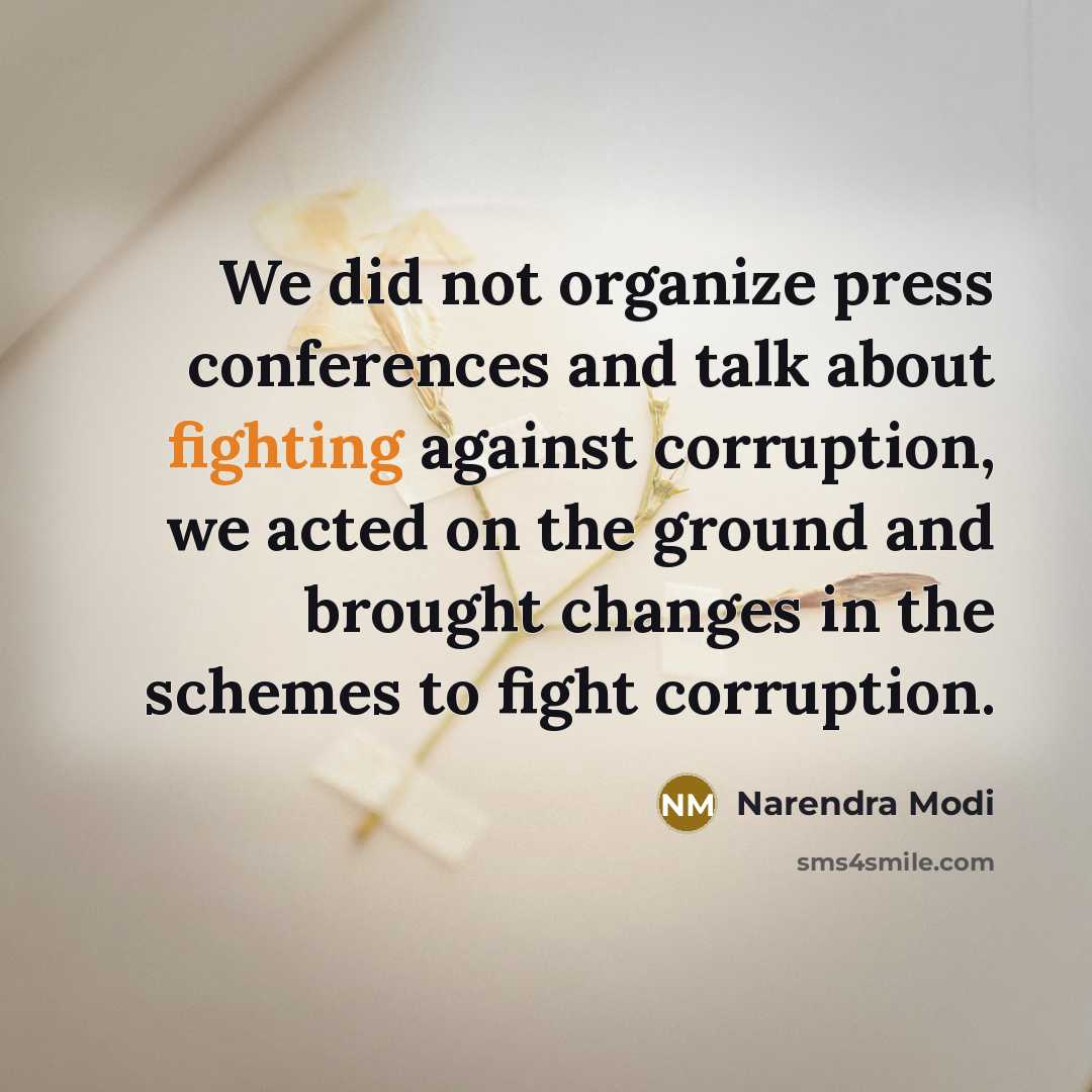 “We did not organize press conferences and talk about fighting…” quote by Narendra Modi