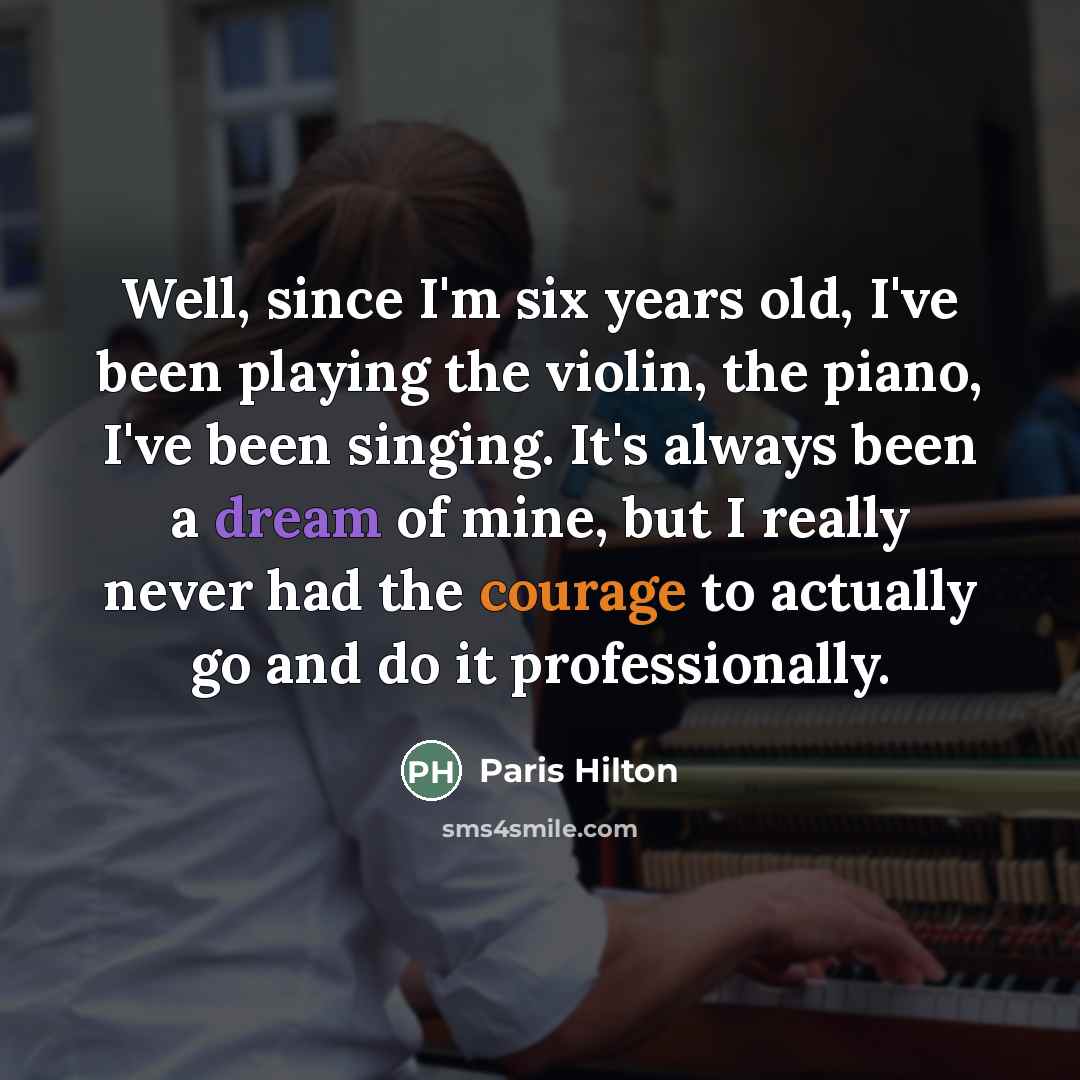 “Well, since I'm six years old, I've been playing the…” quote by Paris Hilton