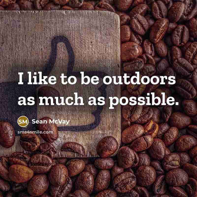 “I like to be outdoors as much as possible.…” quote by Sean McVay
