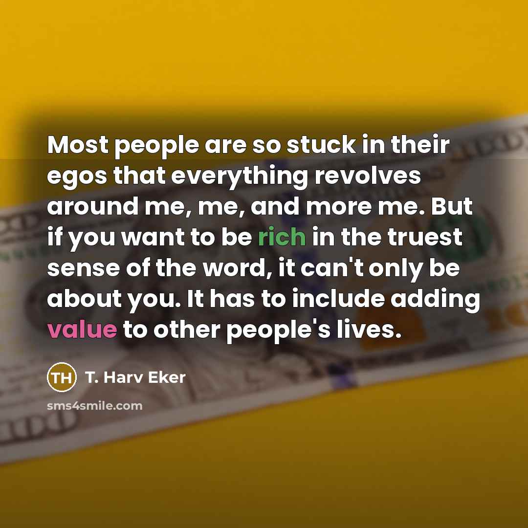 “Most people are so stuck in their egos that everything…” quote by T. Harv Eker