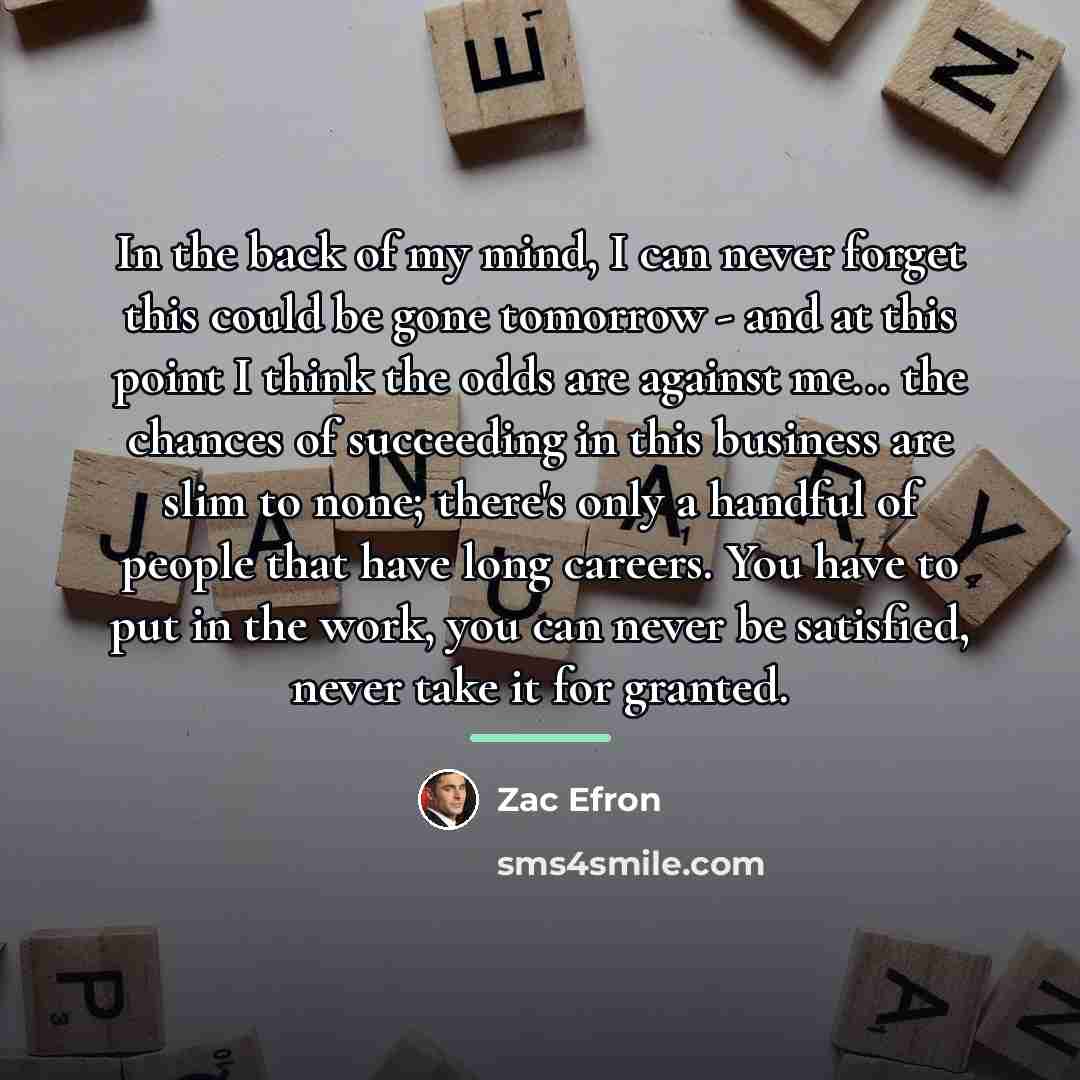 “In the back of my mind, I can never forget…” quote by Zac Efron