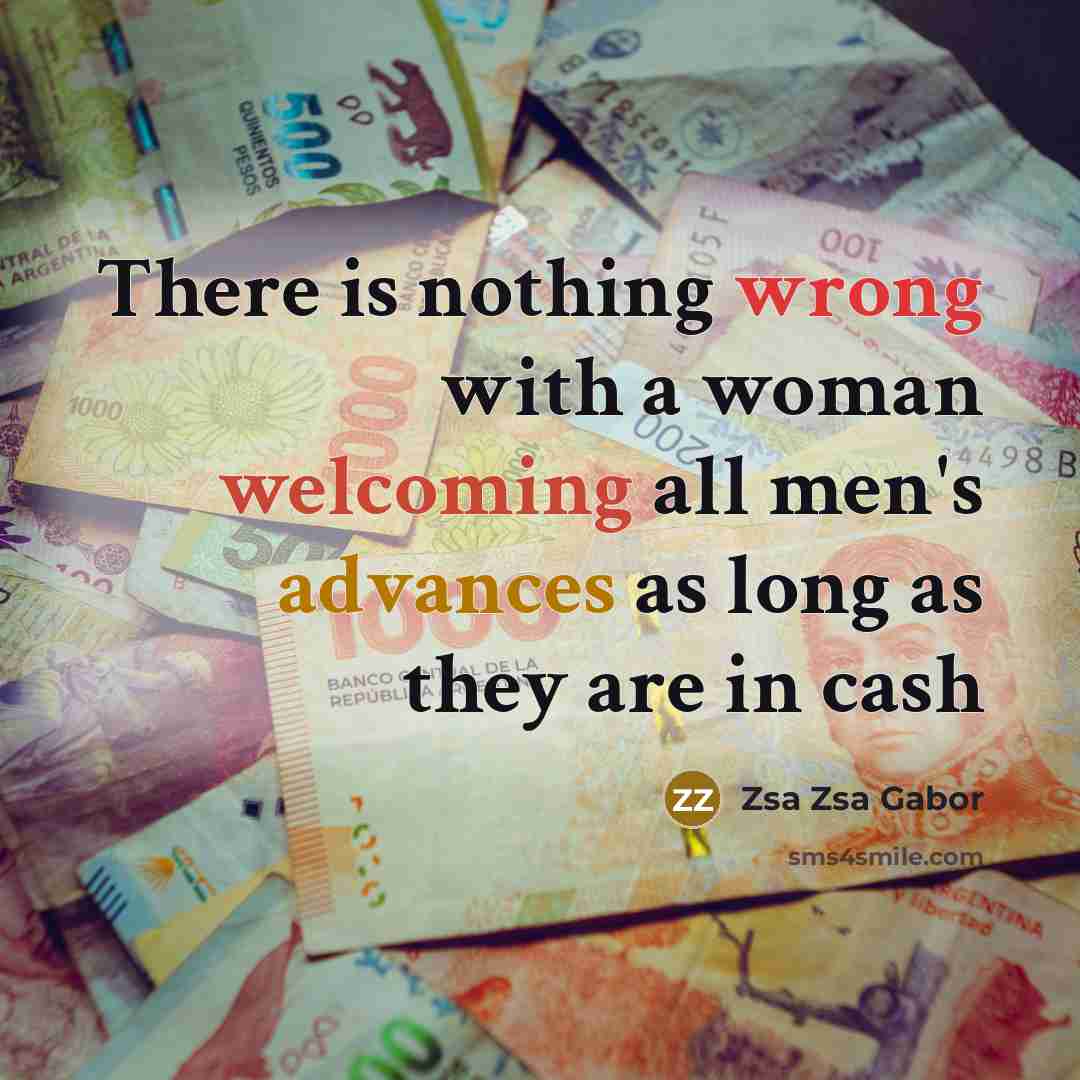 “There is nothing wrong with a woman welcoming all men's…” quote by Zsa Zsa Gabor
