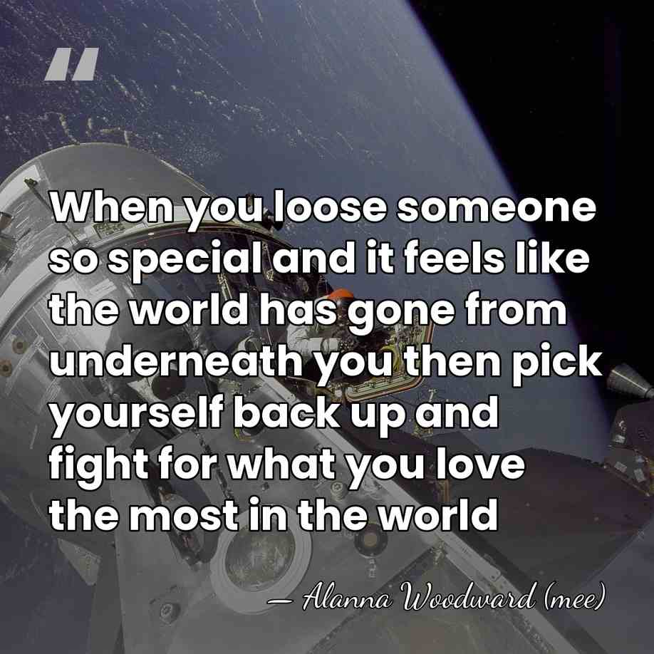 When you loose someone so special and it feels like the world&hellip; - Alanna Woodward (mee)
