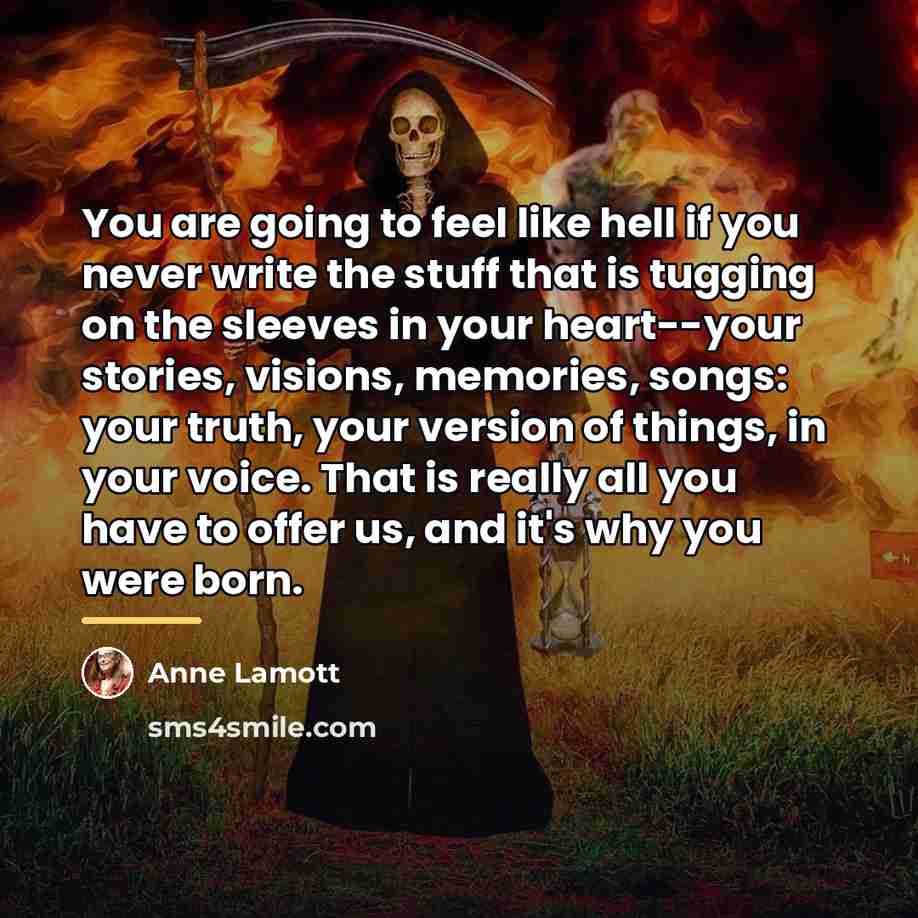 “You are going to feel like hell if you never…” quote by Anne Lamott
