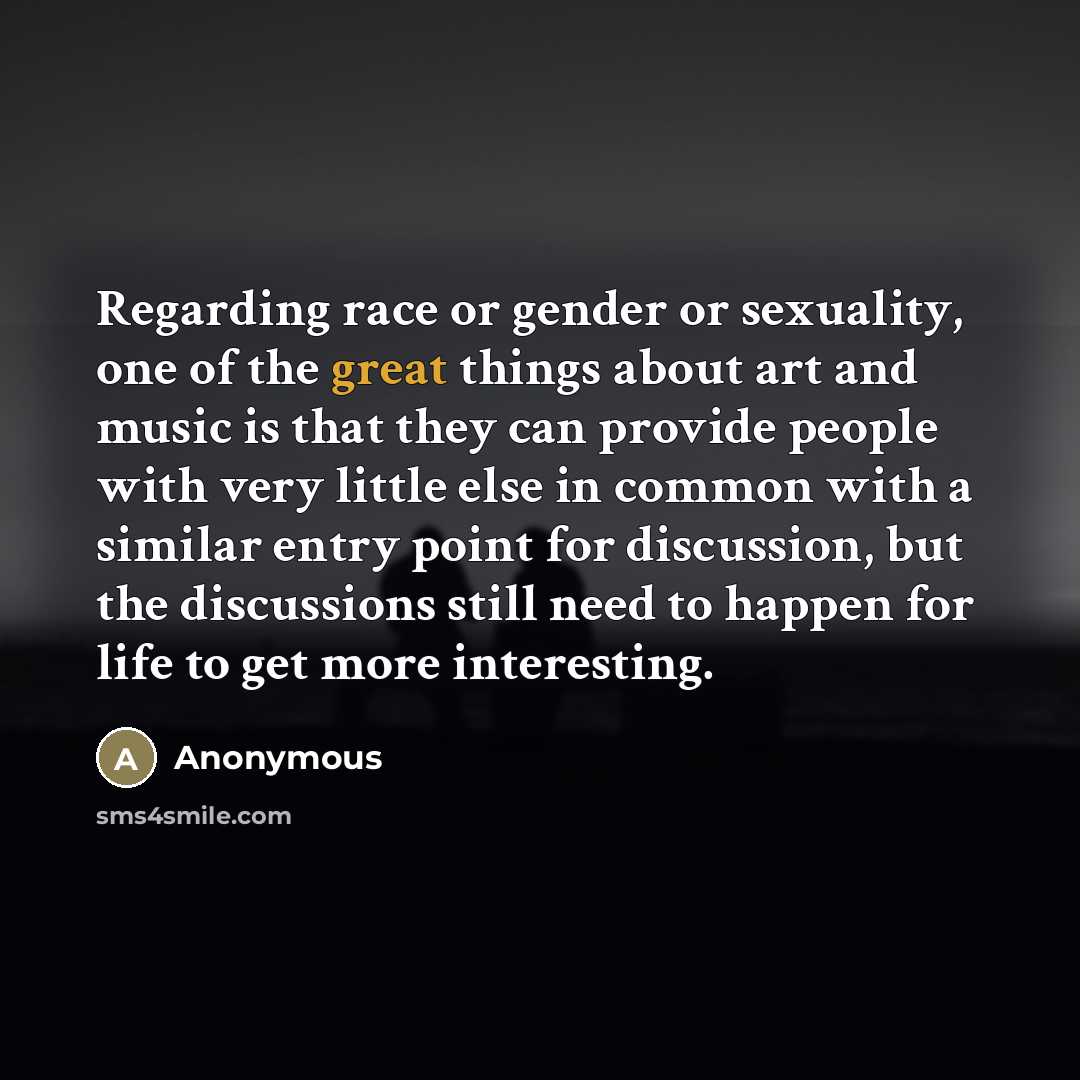 “Regarding race or gender or sexuality, one of the great…” quote by Anonymous