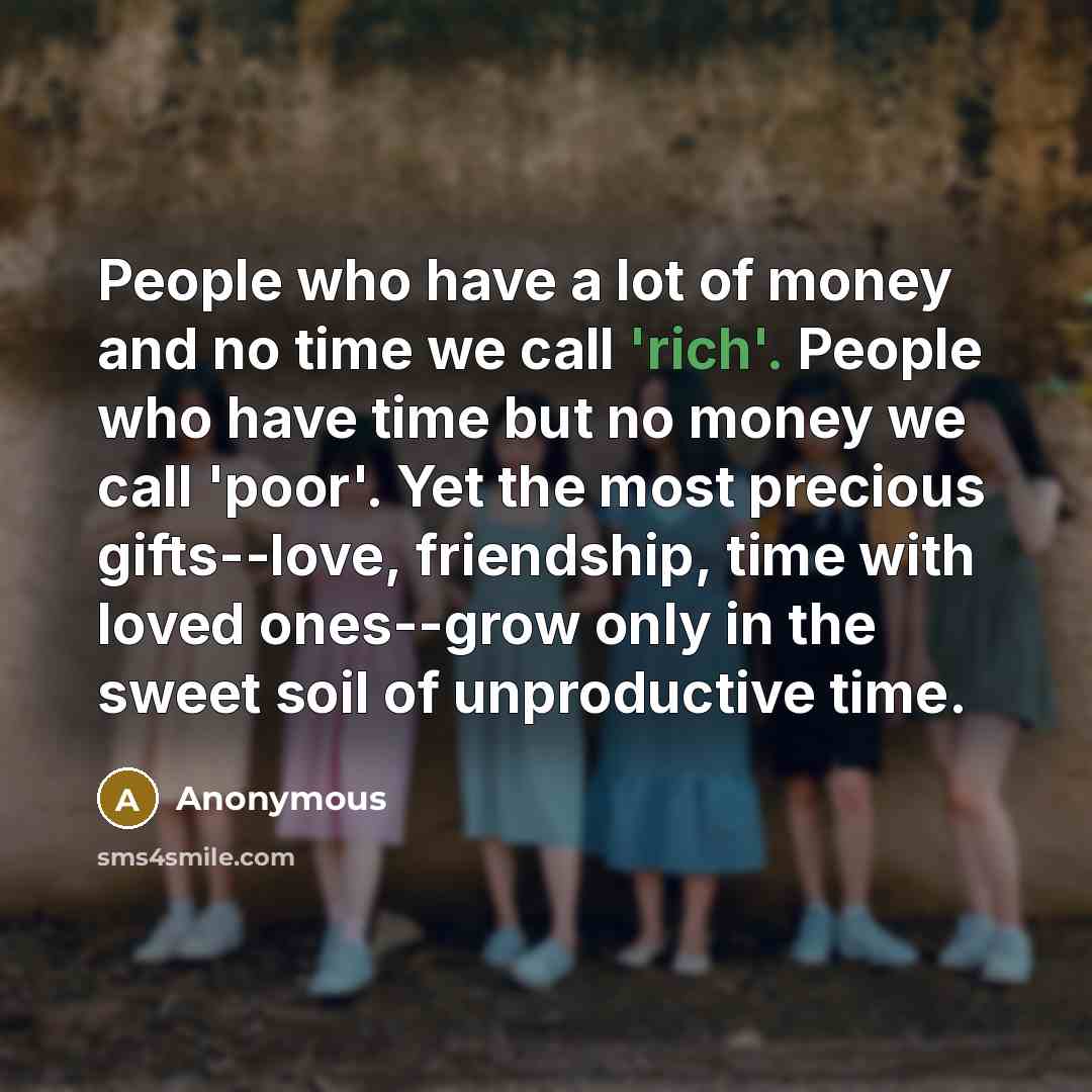 “People who have a lot of money and no time…” quote by Anonymous