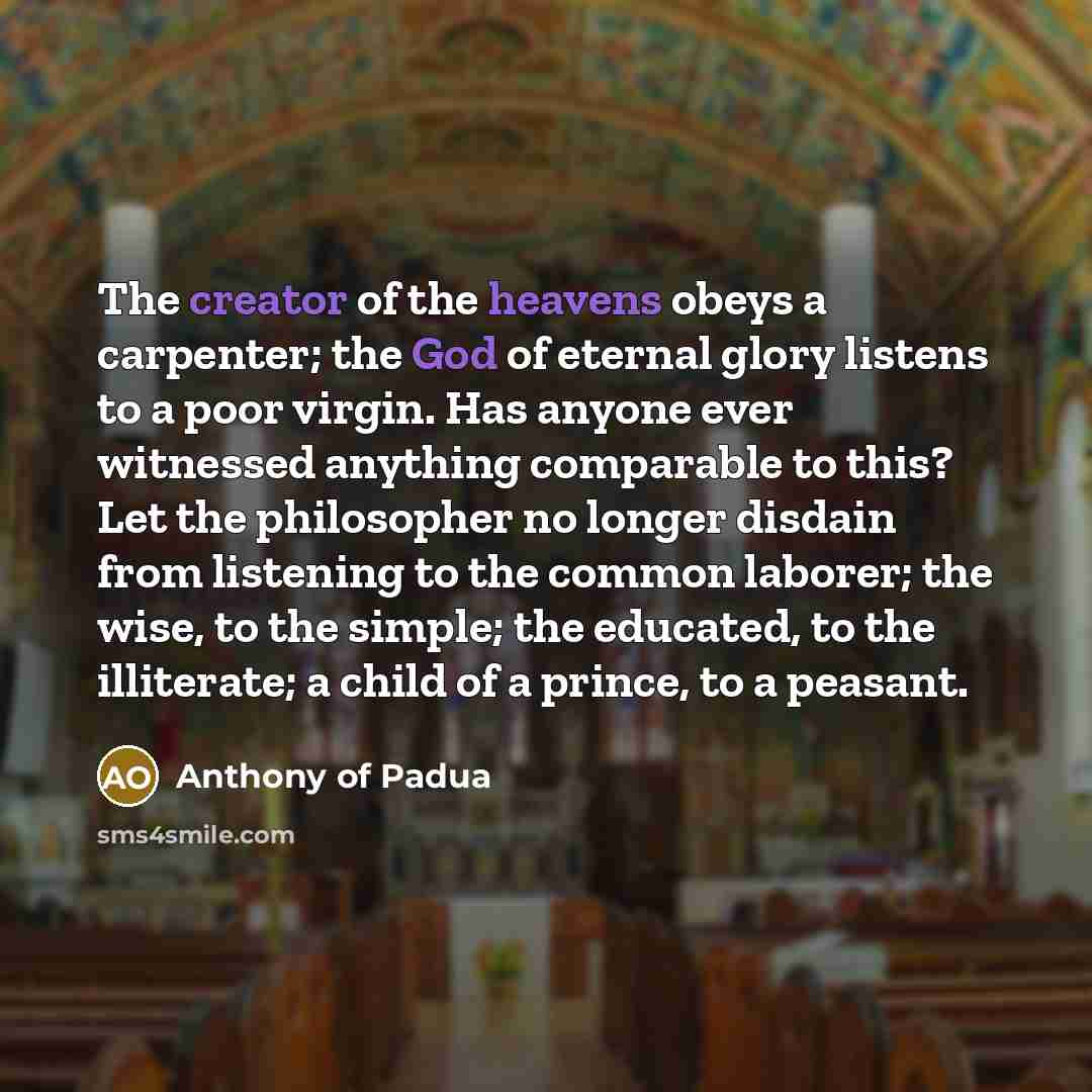 “The creator of the heavens obeys a carpenter; the God…” quote by Anthony of Padua