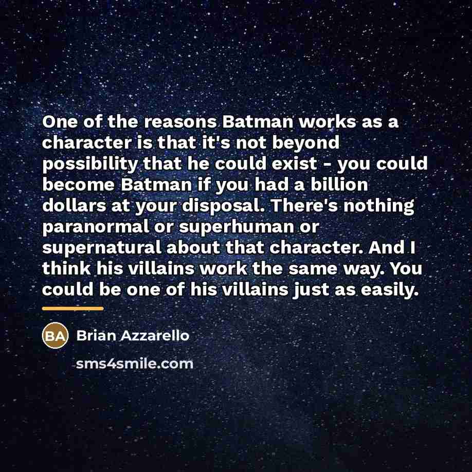 “One of the reasons Batman works as a character is…” quote by Brian Azzarello